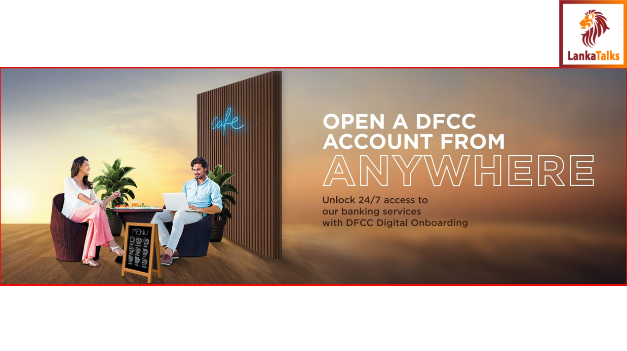 DFCC Bank Launches Online Digital Onboarding Facility – No Travel, No Queues, No Paperwork, No Hassle!