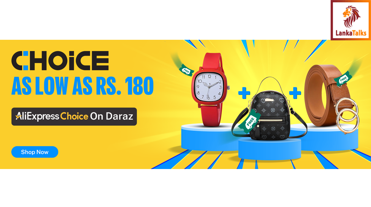 Daraz Sri Lanka launches Choice by AliExpress on its platform to provide consumers with a vast assortment and the best prices