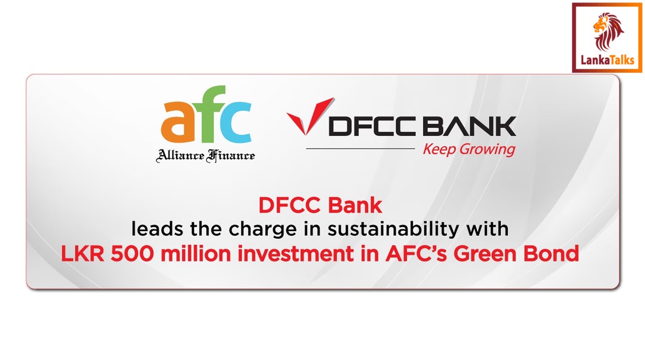 DFCC Bank leads the charge in sustainability with LKR 500 Mn investment in AFC’s Green Bond