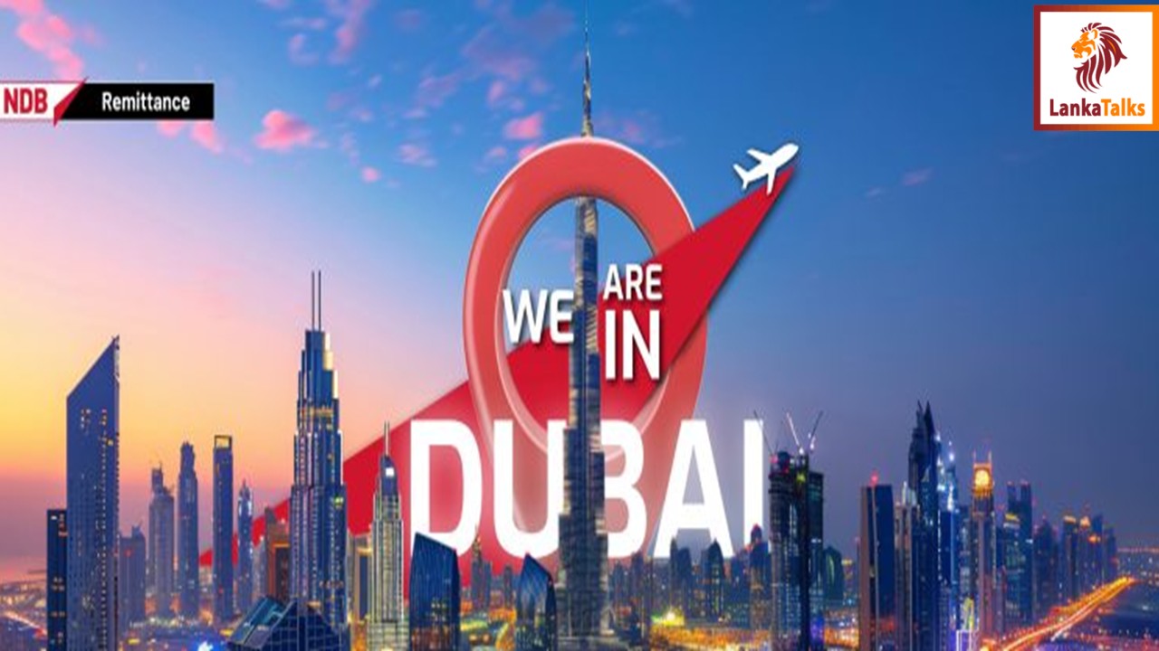 NDB Bank Strengthens Dubai Remittance Support to deliver Comprehensive Remittance Solutions