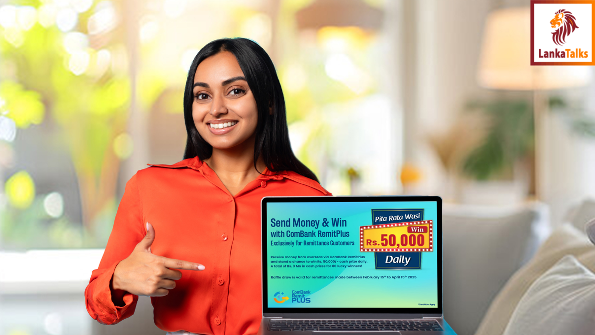 ComBank’s ‘RemitPlus’ is rewarding customers with Rs 3 million in cash